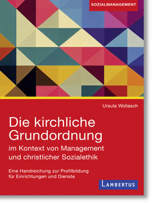 cover image of Die kirchliche Grundordnung im Kontext von Management und christlicher Sozialethik